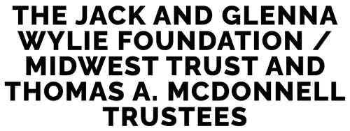 The Jack and Glenna Wylie Foundation / Midwest Trust and Thomas A. McDonnell trustees