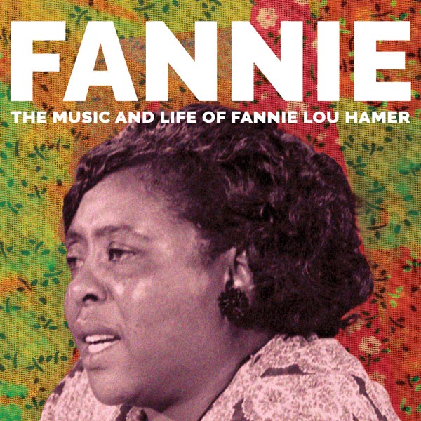 fannie_sq Fannie: the Music and Life of Fannie Lou Hamer